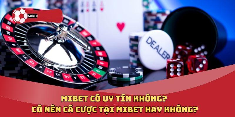 Mibet có uy tín không? Đánh giá độ uy tín nhà cái Mibet 1 mibet-co-uy-tin-khong-1